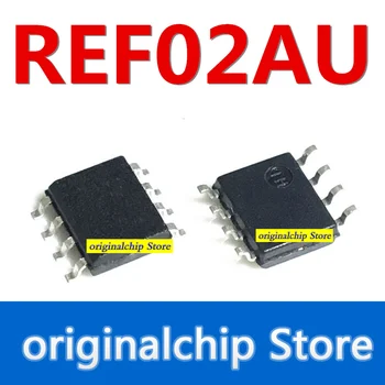 Первоначально импортированный REF02 REF02AU 02AU SMD SOP8 прецизионный опорный чип напряжения IC