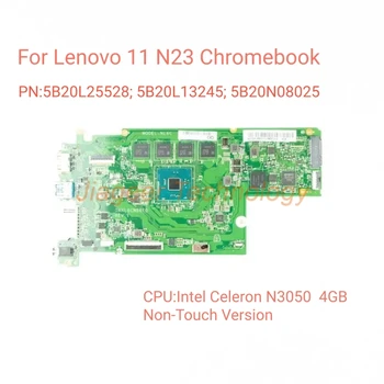 Подлинная Материнская Плата ноутбука 5B20L25528 для Lenovo 11 N23 Chromebook 4GB Intel Celeron N3050 CPU 5B20L13245 5B20N08025 Тест В ПОРЯДКЕ