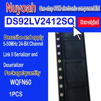 Совершенно новый оригинальный spot DS92LV2412SQ/NOPB LV2412QFN60 десериализатор 5-50 МГц 24-Битный канал Link II Сериализатор и Десериализатор
